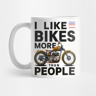 I like bikes more than people Humorous Auto Enthusiast tee 13 Mug